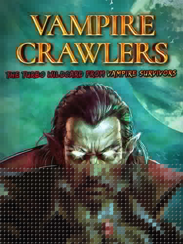 Vampire Crawlers The Turbo Wildcard from Vampire Survivors [v 1.4.0 + DLC] (2026) PC | RePack by Fit